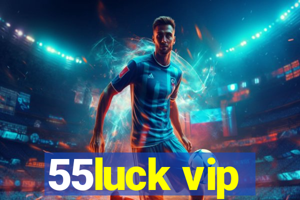 55luck vip